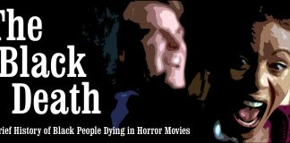 The Black Death: A Brief History of Black People Dying in Horror Movies Black Death: A Brief History of Black People Dying in Horror Movies