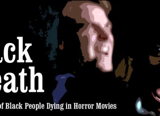 The Black Death: A Brief History of Black People Dying in Horror Movies Black Death: A Brief History of Black People Dying in Horror Movies