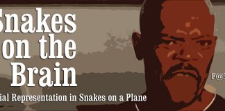 Snakes on the Brain: Racial Representation in Snakes on a Plane Snakes on the Brain: Racial Representation in Snakes on a Plane