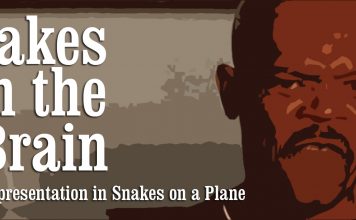 Snakes on the Brain: Racial Representation in Snakes on a Plane Snakes on the Brain: Racial Representation in Snakes on a Plane
