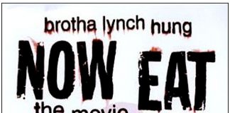 Now Eat: The Movie (2000) Now Eat the Movie Brotha Lynch Hung