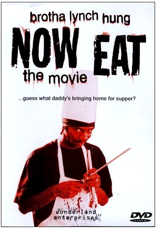 Now Eat the Movie Brotha Lynch Hung