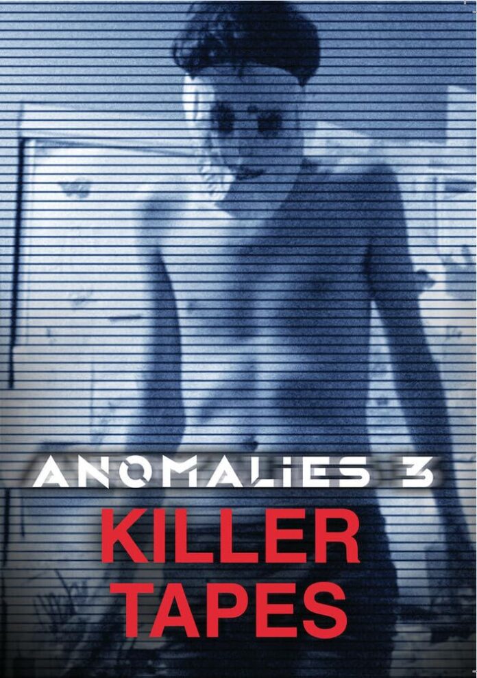 Anomalies 3: Killer Tapes