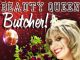 Beauty Queen Butcher