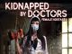 Kidnapped By Doctors: Female Hostages
