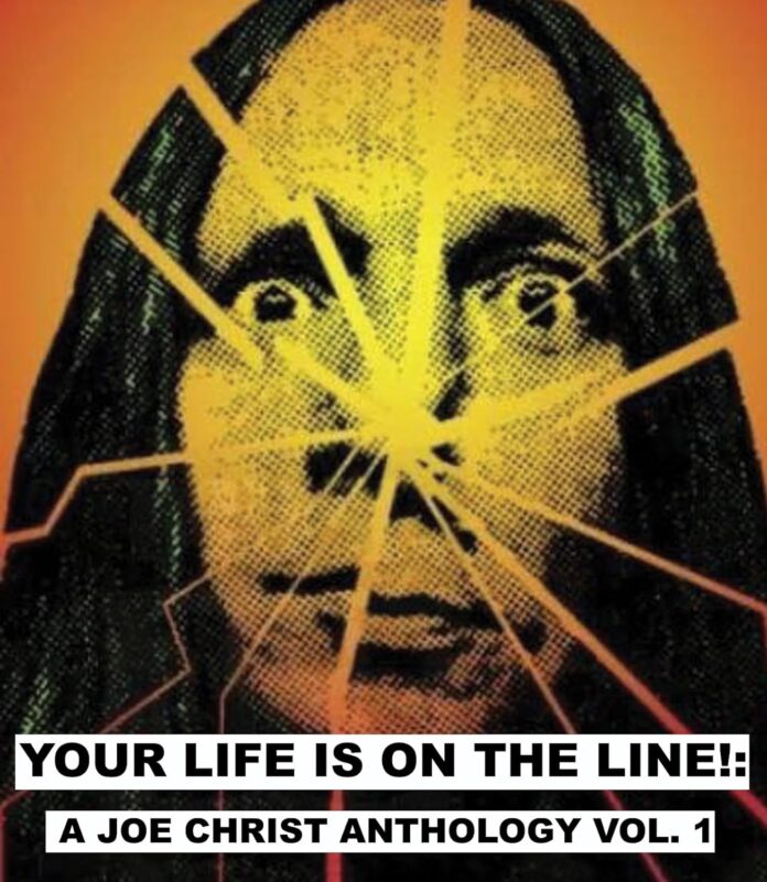 Your Life is on the Line!: A Joe Christ Anthology Vol. 1