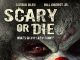 Scary or Die horror movie