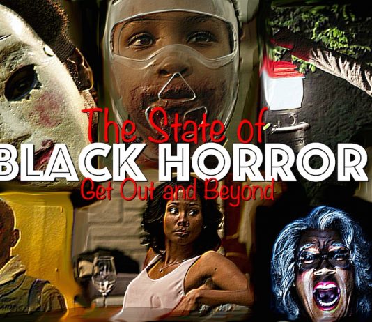 The State of Black Horror: Get Out and Beyond The State of Black Horror: Get Out and Beyond