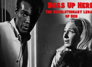 Boss Up Here: The Revolutionary Legacy of Night of the Living Dead’s Ben The Revolutionary Legacy of Night of the Living Dead's Ben