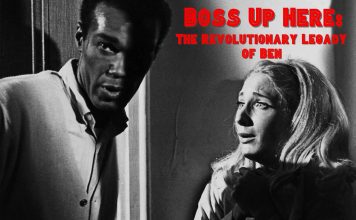 Boss Up Here: The Revolutionary Legacy of Night of the Living Dead’s Ben The Revolutionary Legacy of Night of the Living Dead's Ben