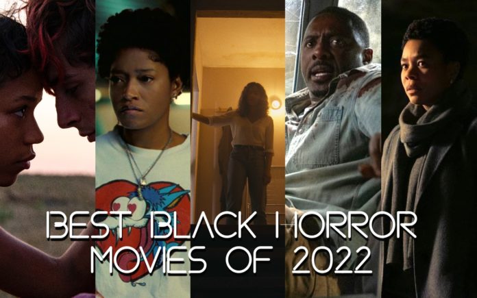 Best Black Horror Movies of 2022 Best Black Horror Movies of 2022